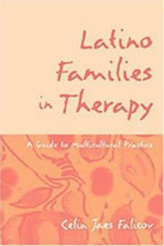 Hardcover Latino Families in Therapy, First Edition: A Guide to Multicultural Practice Book