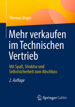 Paperback Mehr Verkaufen Im Technischen Vertrieb: Mit Spaß, Struktur Und Selbstsicherheit Zum Abschluss [German] Book