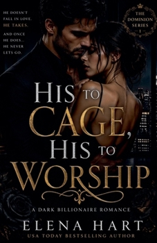 His to Cage, His to Worship (Dominion)