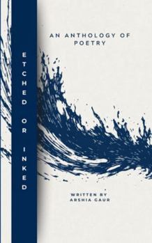 Paperback Etched or Inked an Anthology of Poetry Book