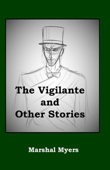 Paperback The Vigilante and Other Stories Book