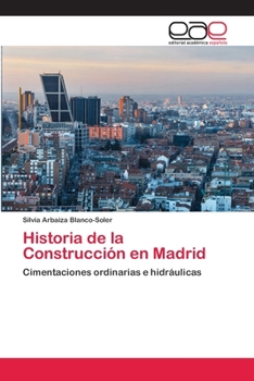 Paperback Historia de la Construcción en Madrid [Spanish] Book