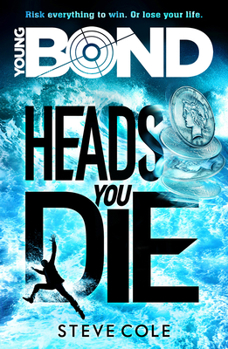 Heads You Die - Book  of the James Bond - Extended Series