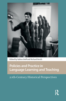 Hardcover Policies and Practice in Language Learning and Teaching: 20th-Century Historical Perspectives Book