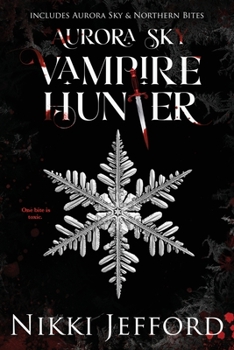 Paperback Aurora Sky Vampire Hunter, Duo 1 (Aurora Sky & Northern Bites) Book