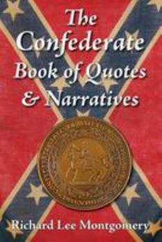 Paperback The Confederate Book of Quotes & Narratives Book
