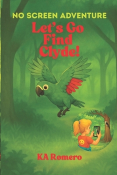 Paperback NO SCREEN ADVENTURE Let's Go Find Clyde! Book