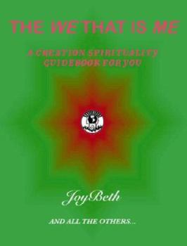 Paperback The We That Is Me: A Creation Spirituality Guidebook For You Book
