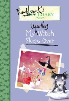 My Unwilling Witch Sleeps Over (Rumblewick Diary, #2) - Book #3 of the Rumblewick Diary