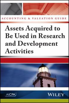 Paperback Accounting and Valuation Guide: Assets Acquired to Be Used in Research and Development Activities Book