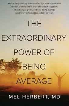 Paperback The Extraordinary Power of Being Average Book