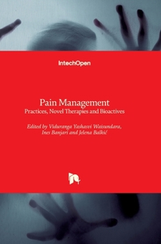 Hardcover Pain Management: Practices, Novel Therapies and Bioactives Book