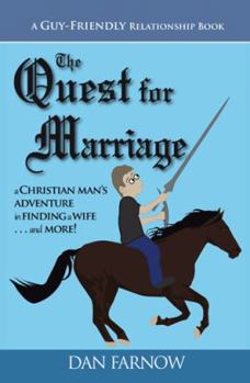 Paperback The Quest for Marriage: (A Guy-Friendly Relationship Book) Book