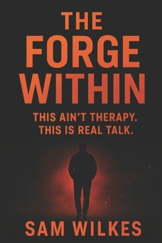 Paperback The forge within: this ain't therapy, this is real talk Book