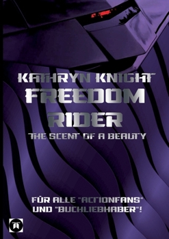 Freedom Rider 3 - The Scent of a Beauty (German) (German Edition)