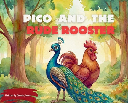 Pico and the Rude Rooster (The Pico and Friends)