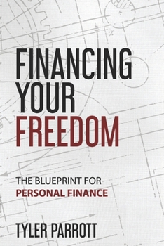 Paperback Financing Your Freedom: The Blueprint for Personal Finance Book