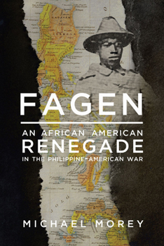 Hardcover Fagen: An African American Renegade in the Philippine-American War Book