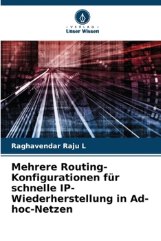 Paperback Mehrere Routing-Konfigurationen für schnelle IP-Wiederherstellung in Ad-hoc-Netzen [German] Book