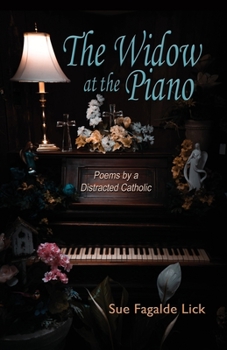 Paperback The Widow at the Piano: Poems by a Distracted Catholic Book