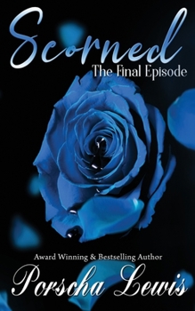 Paperback Scorned: The Final Episode Book