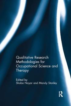Paperback Qualitative Research Methodologies for Occupational Science and Therapy Book