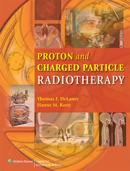 Hardcover Proton and Charged Particle Radiotherapy Book