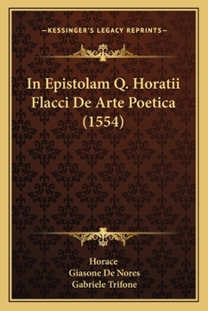 Paperback In Epistolam Q. Horatii Flacci De Arte Poetica (1554) [Latin] Book