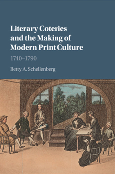 Paperback Literary Coteries and the Making of Modern Print Culture: 1740-1790 Book