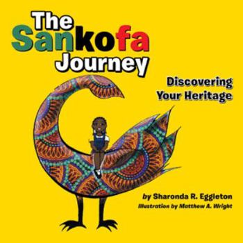 Paperback The Sankofa Journey: Discovering Your Heritage Book
