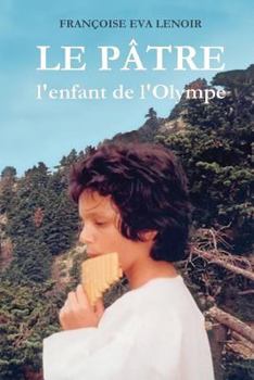 Paperback Le Pâtre: l'enfant de l'Olympe [French] Book