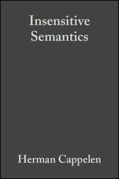 Paperback Insensitive Semantics: A Defense of Semantic Minimalism and Speech ACT Pluralism Book