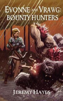 Paperback Evonne and Vrawg: Bounty Hunters Book