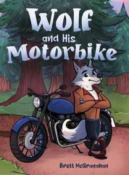 Hardcover Wolf and His Motorbike Book