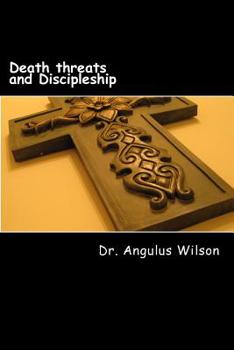 Paperback Death threats and Discipleship: Persecution and Christianity Book