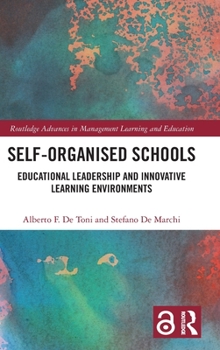 Hardcover Self-Organised Schools: Educational Leadership and Innovative Learning Environments Book