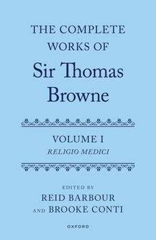 Hardcover The Complete Works of Sir Thomas Browne: Volume 1: Religio Medici Book