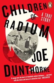 Children of Radium: A Buried Inheritance