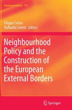 Paperback Neighbourhood Policy and the Construction of the European External Borders Book