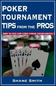 Paperback Poker Tournament Tips from the Pros: How to Win Low-Limit Poker Tournaments Book