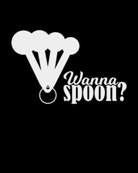 Wanna Spoon: The large (8x10) do-it-yourself blank recipe notebook to write down your 120 favorite recipes with Index