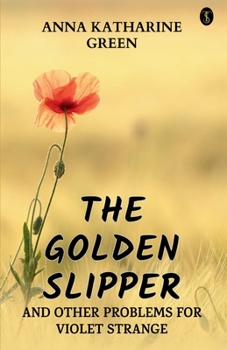 Paperback The Golden Slipper And Other Problems For Violet Strange Book