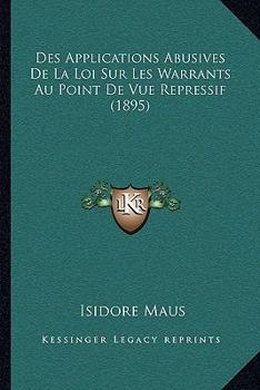 Paperback Des Applications Abusives De La Loi Sur Les Warrants Au Point De Vue Repressif (1895) [French] Book