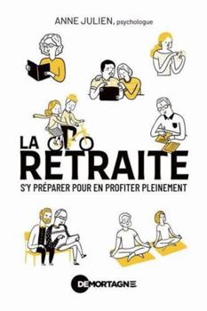Paperback La retraite - S'y préparer pour en profiter pleinement [French] Book