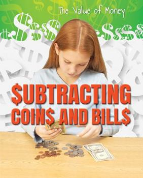 Subtracting Coins and Bills - Book  of the Value of Money
