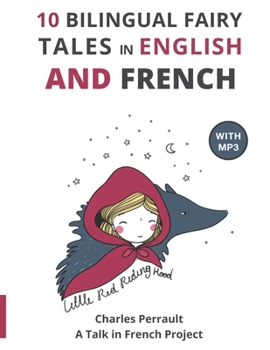 Paperback 10 Bilingual Fairy Tales in French and English: Improve your French or English reading and listening comprehension skills Book
