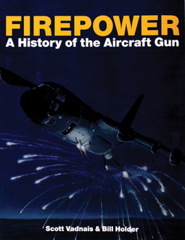 Paperback Firepower: A History of the Aircraft Gun Book