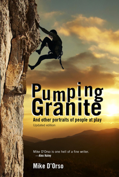 Paperback Pumping Granite: And Other Portraits of People at Play Book