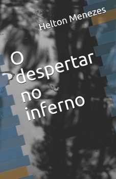 Paperback O despertar no inferno [Portuguese] Book