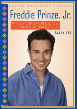 Freddie Prinze, JR.: From Shy Guy to Movie Star - Book  of the Latino Biography Library